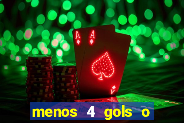 menos 4 gols o que significa